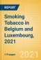 Smoking Tobacco in Belgium and Luxembourg, 2021 - Product Thumbnail Image