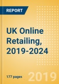 UK Online Retailing, 2019-2024- Product Image
