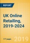 UK Online Retailing, 2019-2024 - Product Thumbnail Image