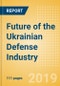 Future of the Ukrainian Defense Industry - Market Attractiveness, Competitive Landscape and Forecasts to 2023 - Product Thumbnail Image