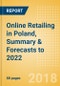 Online Retailing in Poland, Summary & Forecasts to 2022 - Product Thumbnail Image