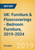 UK: Furniture & Floorcoverings - Bedroom Furniture, 2019-2024- Product Image