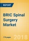 BRIC Spinal Surgery Market Outlook to 2025 - Product Thumbnail Image