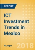 ICT Investment Trends in Mexico- Product Image