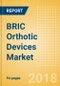 BRIC Orthotic Devices Market Outlook to 2025 - Product Image