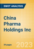 China Pharma Holdings Inc (CPHI) - Financial and Strategic SWOT Analysis Review- Product Image