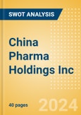 China Pharma Holdings Inc (CPHI) - Financial and Strategic SWOT Analysis Review- Product Image