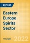Opportunities in the Eastern Europe Spirits Sector - Product Image