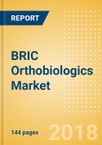 BRIC Orthobiologics Market Outlook to 2025- Product Image