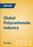 Global Polycarbonate Industry Outlook to 2023 - Capacity and Capital Expenditure Forecasts with Details of All Active and Planned Plants- Product Image