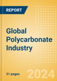 Global Polycarbonate Industry Outlook to 2027-Capacity and Capital Expenditure Forecasts with Details of All Active and Planned Plants- Product Image