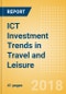ICT Investment Trends in Travel and Leisure - Product Thumbnail Image