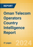 Oman Telecom Operators Country Intelligence Report- Product Image