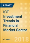 ICT Investment Trends in Financial Market Sector- Product Image