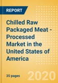 Chilled Raw Packaged Meat - Processed (Meat) Market in the United States of America - Outlook to 2024: Market Size, Growth and Forecast Analytics (updated with COVID-19 Impact)- Product Image