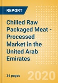 Chilled Raw Packaged Meat - Processed (Meat) Market in the United Arab Emirates - Outlook to 2024: Market Size, Growth and Forecast Analytics (updated with COVID-19 Impact)- Product Image