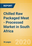 Chilled Raw Packaged Meat - Processed (Meat) Market in South Africa - Outlook to 2024: Market Size, Growth and Forecast Analytics (updated with COVID-19 Impact)- Product Image