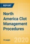 North America Clot Management Procedures Outlook to 2025 - Inferior Vena Cava Filters (IVCF) Procedures and Thrombectomy Procedures - Product Thumbnail Image
