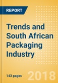Trends and Opportunities in the South African Packaging Industry: Analysis of changing packaging trends in the Food, Cosmetics & Toiletries, Beverages, and Other Industries- Product Image