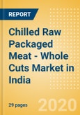 Chilled Raw Packaged Meat - Whole Cuts (Meat) Market in India - Outlook to 2024: Market Size, Growth and Forecast Analytics (updated with COVID-19 Impact)- Product Image