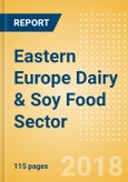 Opportunities in the Eastern Europe Dairy & Soy Food Sector: Analysis of Opportunities Offered by High Growth Economies- Product Image