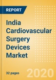 India Cardiovascular Surgery Devices Market Outlook to 2025 - Perfusion Disposables, Cardiopulmonary Bypass Equipment and Beating Heart Surgery Systems- Product Image