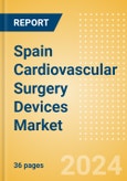 Spain Cardiovascular Surgery Devices Market Outlook to 2025 - Perfusion Disposables, Cardiopulmonary Bypass Equipment and Beating Heart Surgery Systems- Product Image