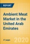 Ambient (Canned) Meat (Meat) Market in the United Arab Emirates - Outlook to 2024: Market Size, Growth and Forecast Analytics (updated with COVID-19 Impact) - Product Thumbnail Image