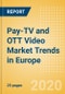 Pay-TV and OTT Video Market Trends in Europe - Product Thumbnail Image