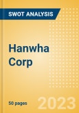 Hanwha Corp (000880) - Financial and Strategic SWOT Analysis Review- Product Image
