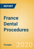 France Dental Procedures Outlook to 2025 - Dental Bone Graft Substitutes & Regenerative Materials Procedures, Dental Implants & Abutments Procedures, Dental Membrane Procedures and Others.- Product Image