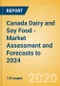 Canada Dairy and Soy Food - Market Assessment and Forecasts to 2024 - Product Thumbnail Image