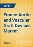 France Aortic and Vascular Graft Devices Market Outlook to 2025 - Aortic Stent Grafts and Vascular Grafts- Product Image
