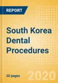 South Korea Dental Procedures Outlook to 2025 -Dental Bone Graft Substitutes & Regenerative Materials Procedures, Dental Implants & Abutments Procedures, Dental Membrane Procedures and Others.- Product Image