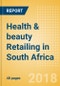Health & beauty Retailing in South Africa, Market Shares, Summary and Forecasts to 2022 - Product Thumbnail Image