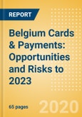 Belgium Cards & Payments: Opportunities and Risks to 2023- Product Image