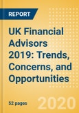 UK Financial Advisors 2019: Trends, Concerns, and Opportunities- Product Image
