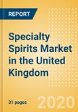Specialty Spirits (Spirits) Market in the United Kingdom - Outlook to 2023: Market Size, Growth and Forecast Analytics- Product Image