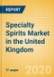 Specialty Spirits (Spirits) Market in the United Kingdom - Outlook to 2023: Market Size, Growth and Forecast Analytics - Product Thumbnail Image