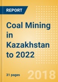 Coal Mining in Kazakhstan to 2022- Product Image