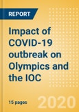 Impact of COVID-19 outbreak on Olympics and the IOC (International Olympic Committee)- Product Image