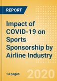 Impact of COVID-19 on Sports Sponsorship by Airline Industry- Product Image