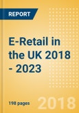 E-Retail in the UK 2018 - 2023- Product Image