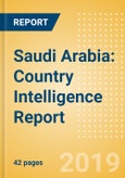 Saudi Arabia: Country Intelligence Report- Product Image