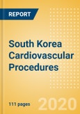South Korea Cardiovascular Procedures Outlook to 2025 - Aortic and Vascular Graft Procedures, Atherectomy Procedures, Cardiac Assist Procedures and Others- Product Image