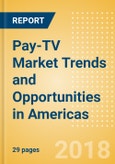 Pay-TV Market Trends and Opportunities in Americas- Product Image