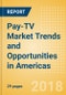Pay-TV Market Trends and Opportunities in Americas - Product Thumbnail Image