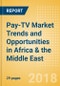 Pay-TV Market Trends and Opportunities in Africa & the Middle East - Product Thumbnail Image