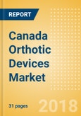 Canada Orthotic Devices Market Outlook to 2025- Product Image
