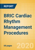 BRIC Cardiac Rhythm Management Procedures Outlook to 2025 - Pacemaker Implant Procedures, Cardiac Resynchronisation Therapy (CRT) Procedures and Others- Product Image